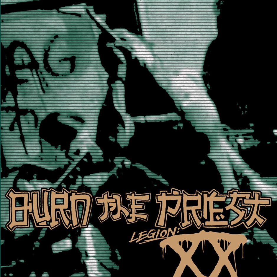 Burn The Priest - Legion Xx